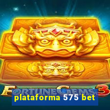 plataforma 575 bet